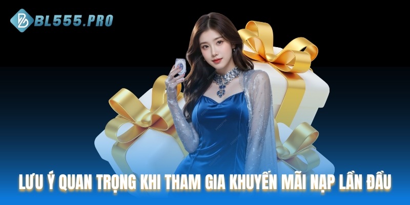 Lưu ý quan trọng khi game thủ tham gia khuyến mãi nạp lần đầu
