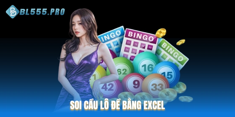 Soi cầu lô đề bằng Excel