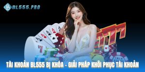 Tài khoản BL555 bị khóa