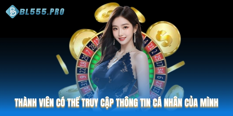 Thành viên có thể truy cập thông tin cá nhân đã từng cung cấp