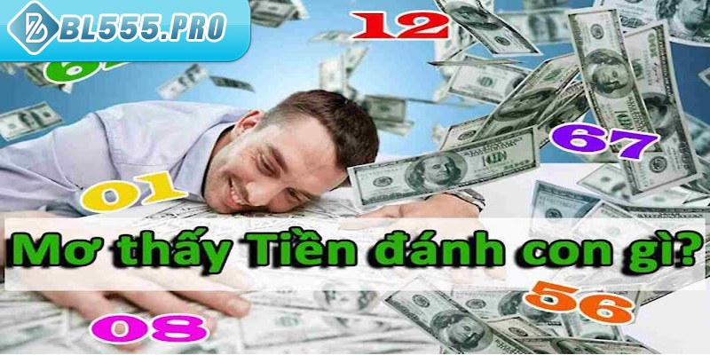 nằm mơ thấy tiền đánh số gì